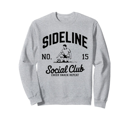 Sideline Social Club Soccer Mom Sweatshirt - Streetwear Style for Adults - T-Shirt, Sweatshirt, Hoodie