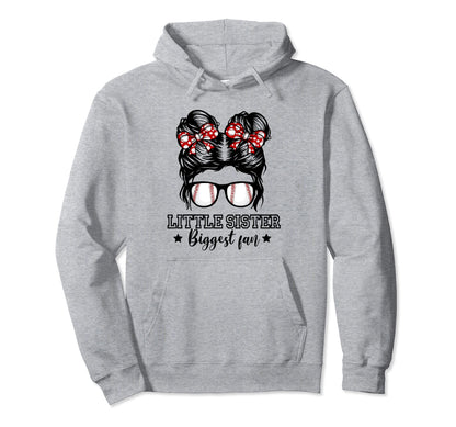 Little Sister Biggest Fan Messy Bun Baseball Hoodie - Graphic Print Unisex - T-Shirt, Sweatshirt, Hoodie