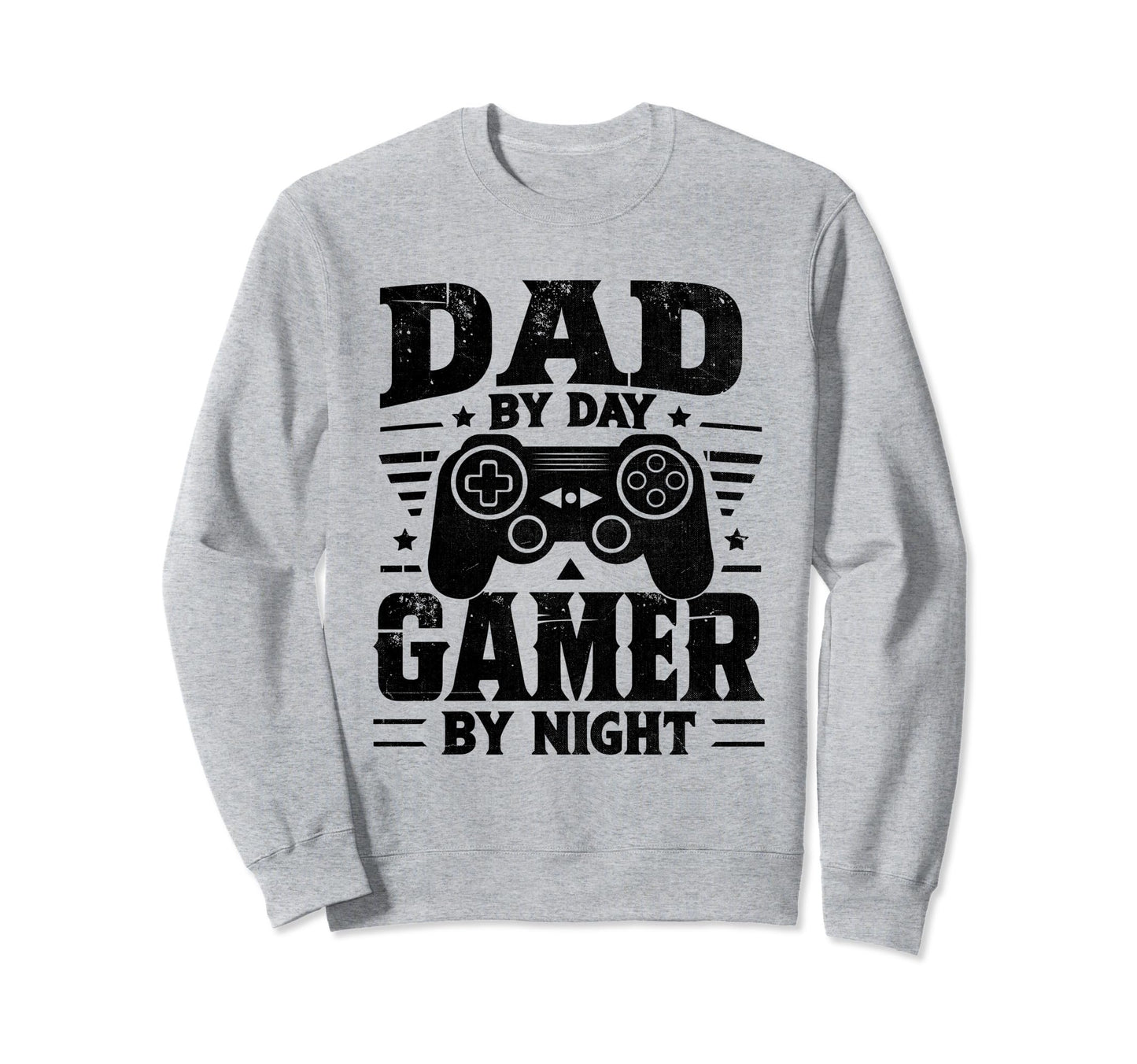Dad Day Gamer Night Fathers Day Sweatshirt - Streetwear Style Men Women - T-Shirt, Sweatshirt, Hoodie