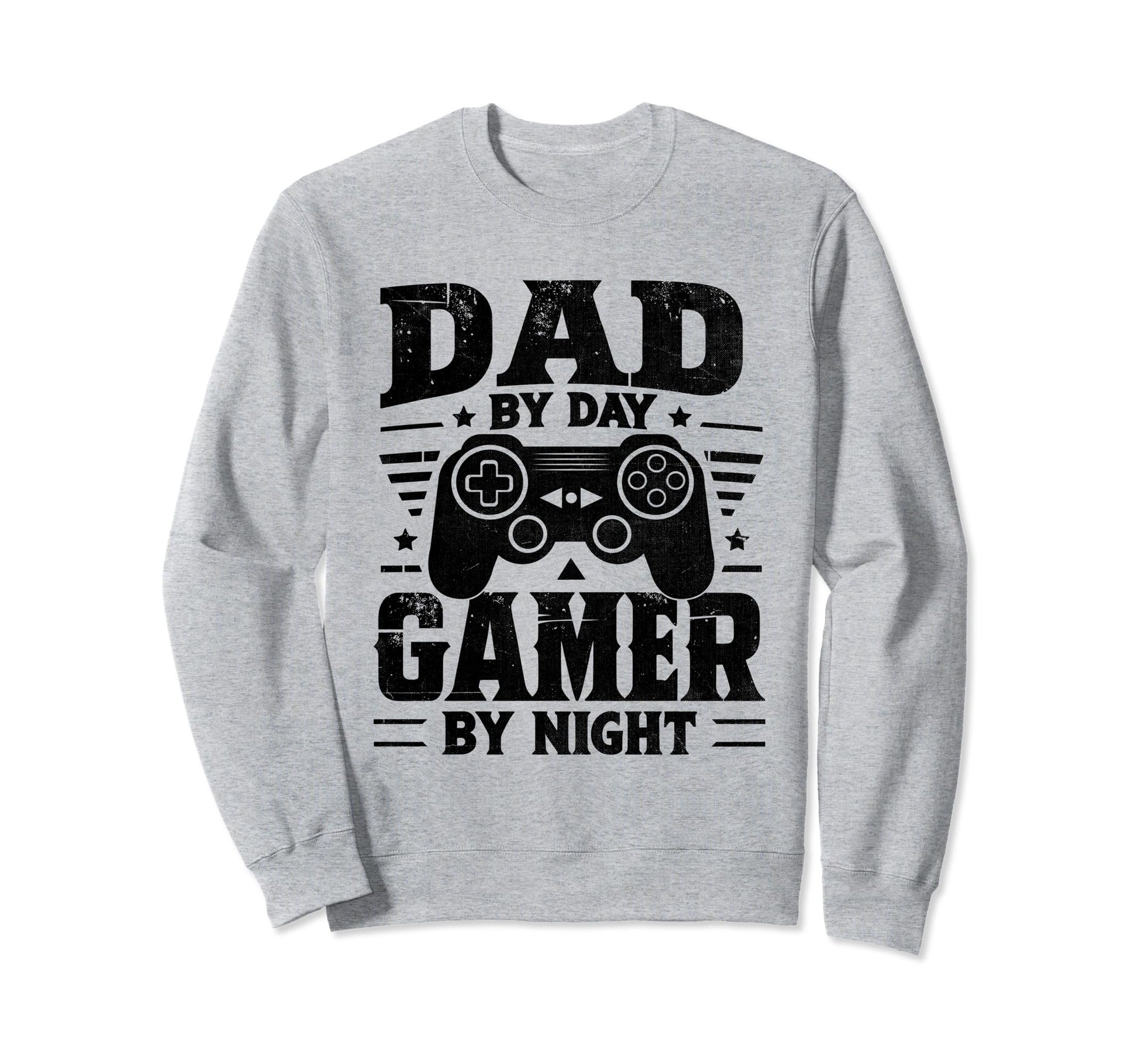Dad Day Gamer Night Fathers Day Sweatshirt - Streetwear Style Men Women - T-Shirt, Sweatshirt, Hoodie