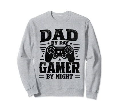 Dad Day Gamer Night Fathers Day Sweatshirt - Streetwear Style Men Women - T-Shirt, Sweatshirt, Hoodie