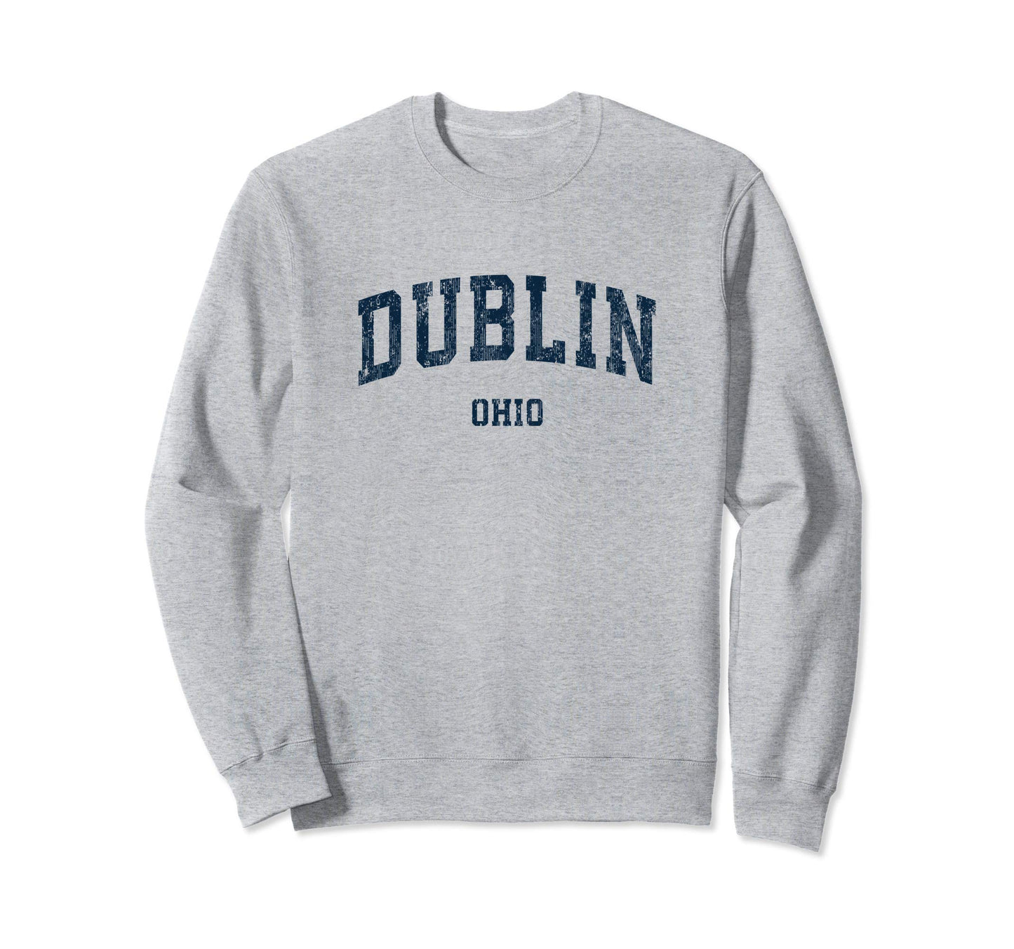 Dublin Ohio Oh Varsity Sports Navy Sweatshirt - Trendy Graphic for Adults - T-Shirt, Sweatshirt, Hoodie