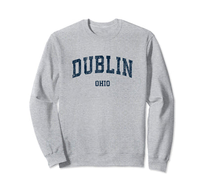 Dublin Ohio Oh Varsity Sports Navy Sweatshirt - Trendy Graphic for Adults - T-Shirt, Sweatshirt, Hoodie