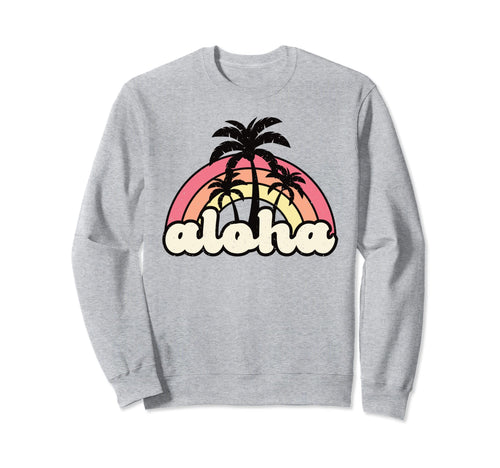 Aloha Hawaii Hawaiian Island Sweatshirt - Trendy Graphic for Adults - T-Shirt, Sweatshirt, Hoodie