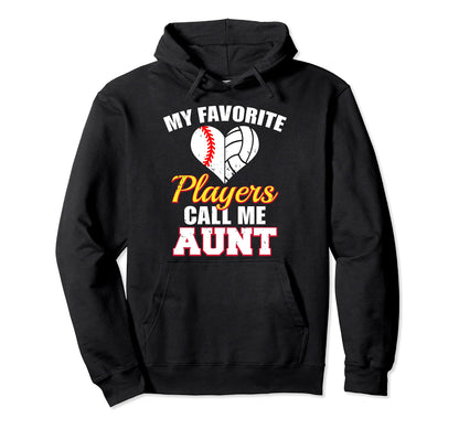 My Favorite Players Call Me Aunt Hoodie - Unique Graphic Men Women - T-Shirt, Sweatshirt, Hoodie