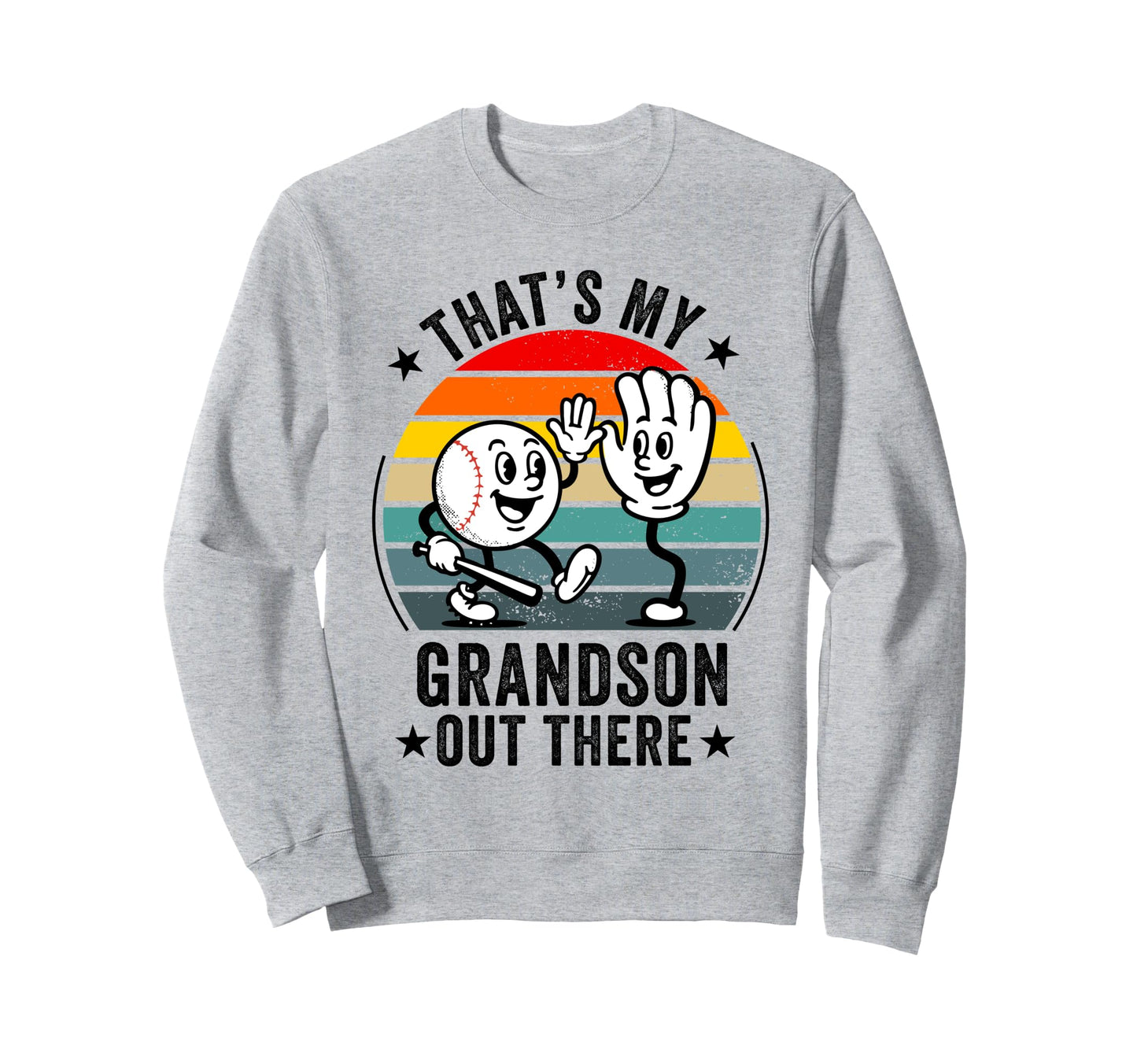 Thats My Grandson Out There Sweatshirt - Streetwear Style for Adults - T-Shirt, Sweatshirt, Hoodie