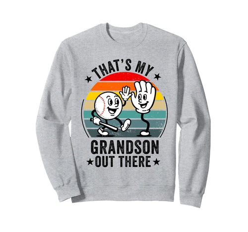 Thats My Grandson Out There Sweatshirt - Streetwear Style for Adults - T-Shirt, Sweatshirt, Hoodie