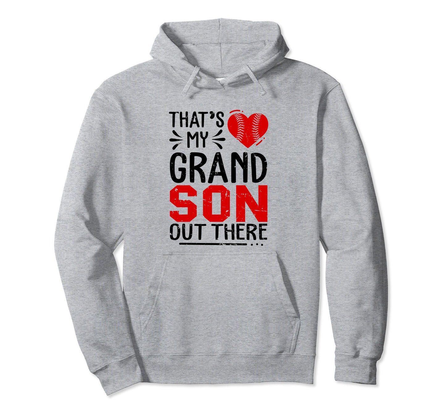 Thats My Grandson Out There Baseball Hoodie - Trendy Graphic for Adults - T-Shirt, Sweatshirt, Hoodie
