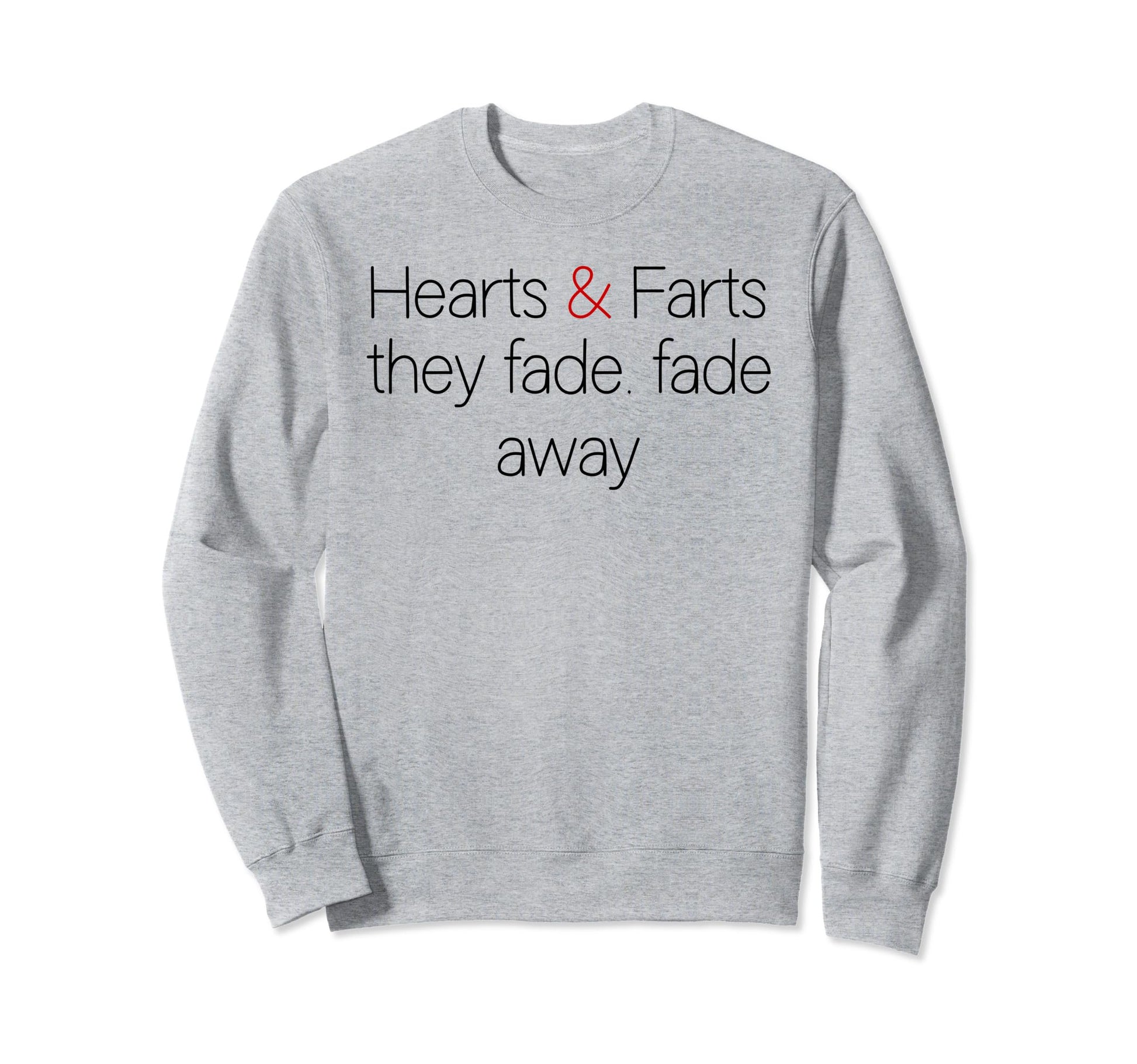 Hearts And Farts Fade Away Sweatshirt - Aesthetic Graphic for Adults - T-Shirt, Sweatshirt, Hoodie