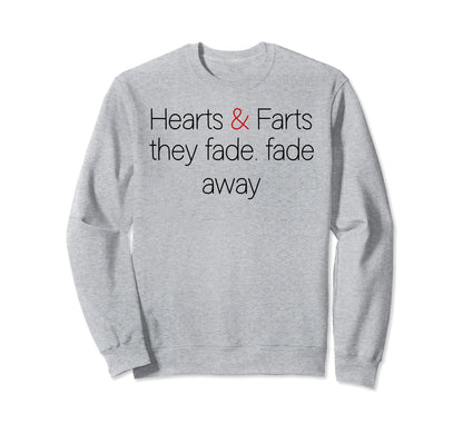 Hearts And Farts Fade Away Sweatshirt - Aesthetic Graphic for Adults - T-Shirt, Sweatshirt, Hoodie