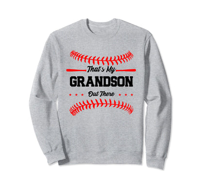Thats My Grandson Out There Sweatshirt - Fun Novelty Design Unisex - T-Shirt, Sweatshirt, Hoodie