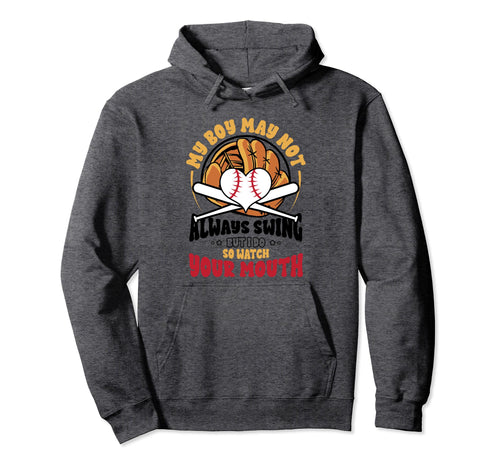 Funny Baseball Mom My May Not Always Hoodie - Graphic Print Men Women - T-Shirt, Sweatshirt, Hoodie