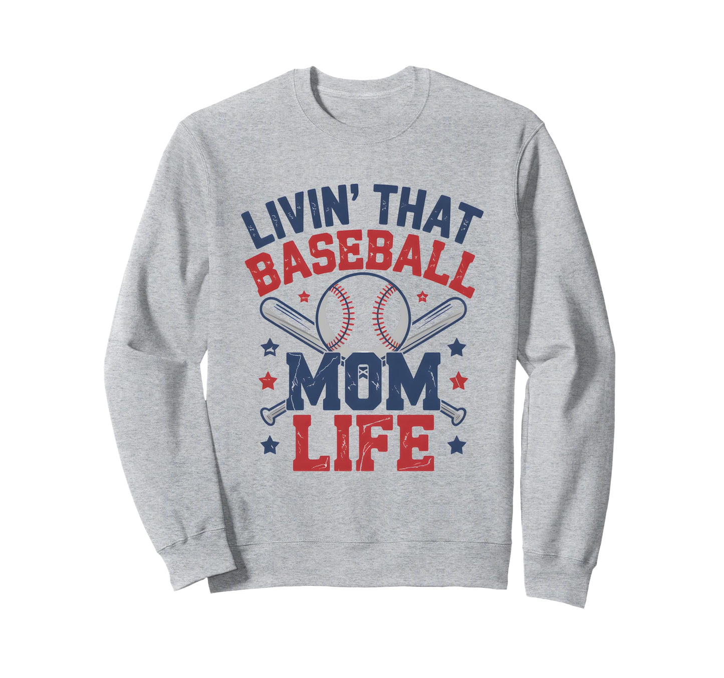Livin That Baseball Mom Life Sweatshirt - Casual Everyday Wear for Adults - T-Shirt, Sweatshirt, Hoodie
