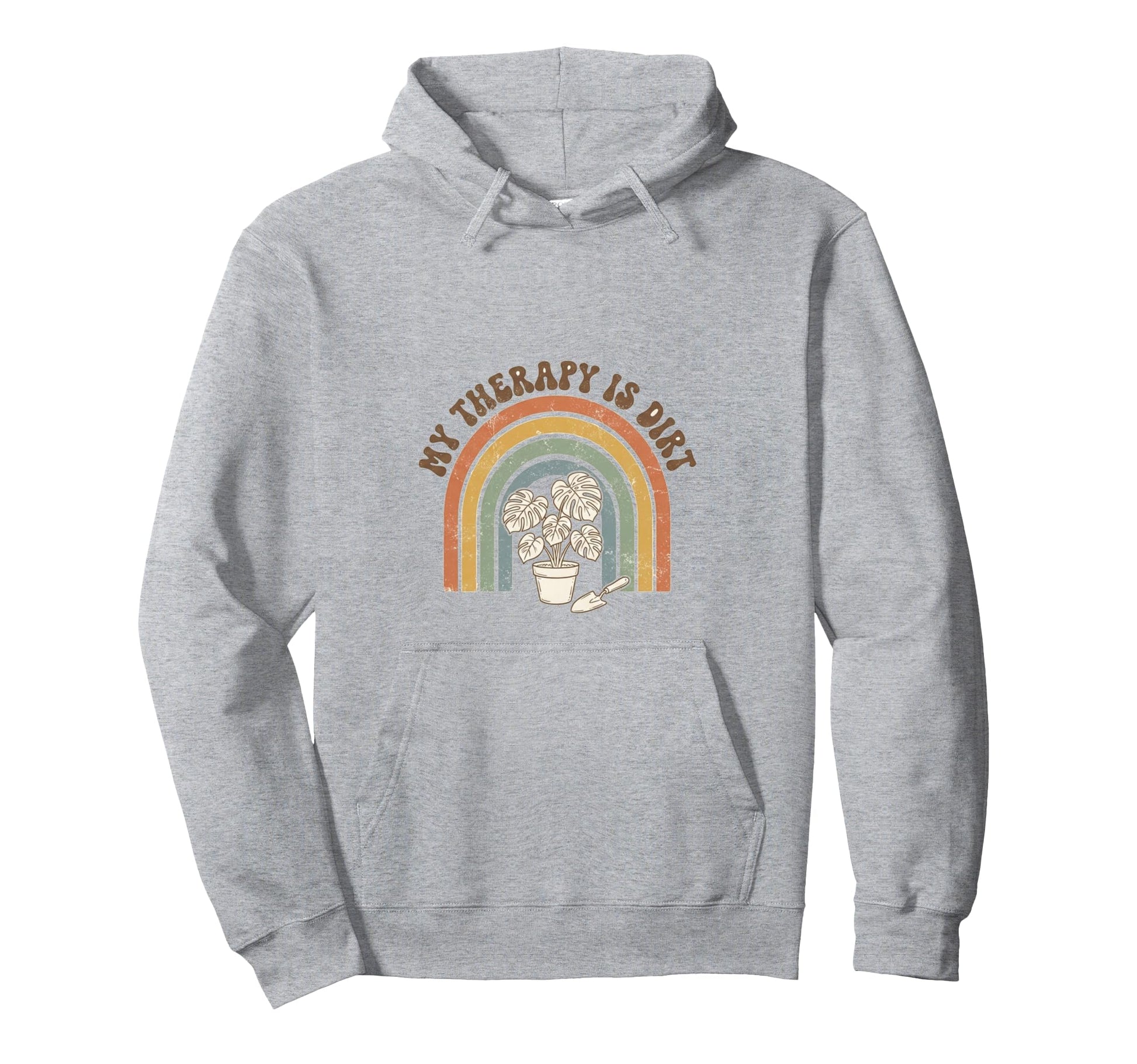 My Therapy Is Dirt Gardening Plant Hoodie - Streetwear Style Men Women - T-Shirt, Sweatshirt, Hoodie