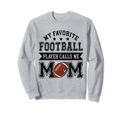 Football Mom My Favorite Football Sweatshirt - Trendy Graphic Unisex - T-Shirt, Sweatshirt, Hoodie