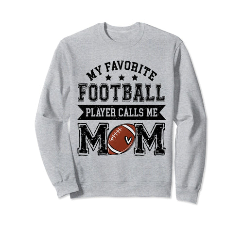 Football Mom My Favorite Football Sweatshirt - Trendy Graphic Unisex - T-Shirt, Sweatshirt, Hoodie