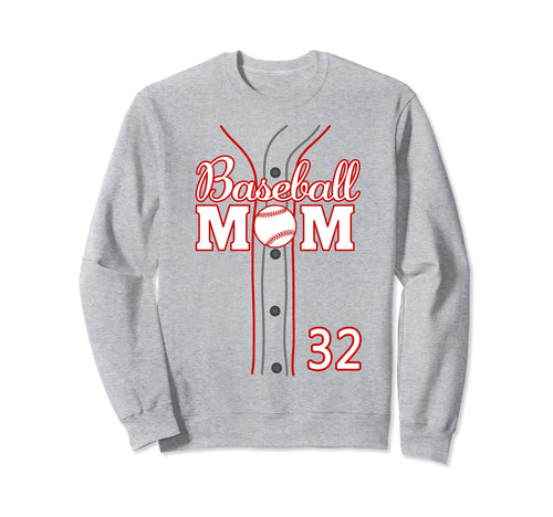 Baseball Mom 32 Number 32 Jersey Sweatshirt - Fun Novelty Design Unisex - T-Shirt, Sweatshirt, Hoodie