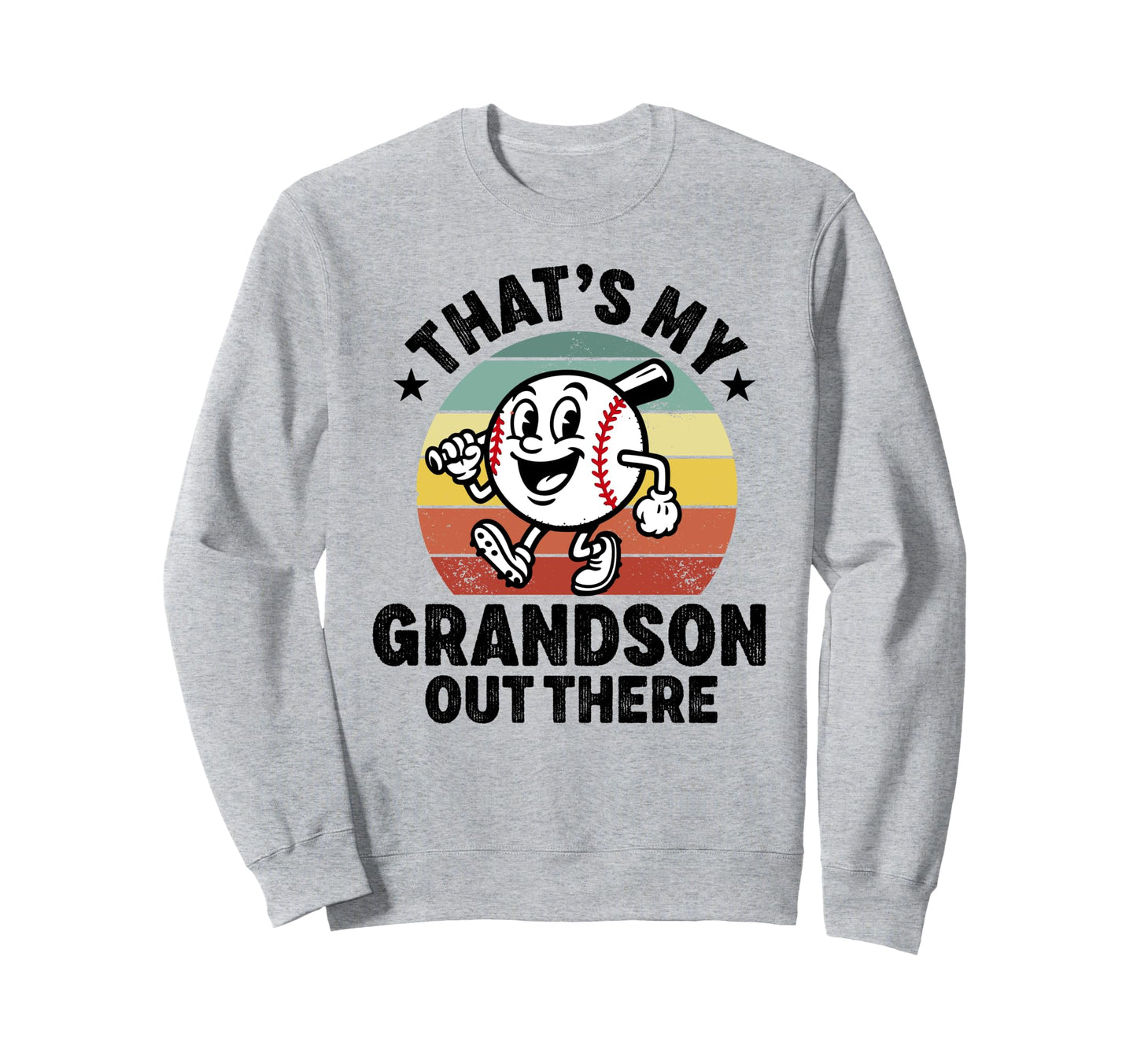 Thats My Grandson Out There Baseball Sweatshirt - Trendy Graphic Unisex - T-Shirt, Sweatshirt, Hoodie