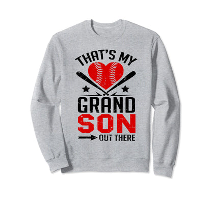 Thats My Grandson Out There Baseball Sweatshirt - Trendy Graphic Men Women - T-Shirt, Sweatshirt, Hoodie