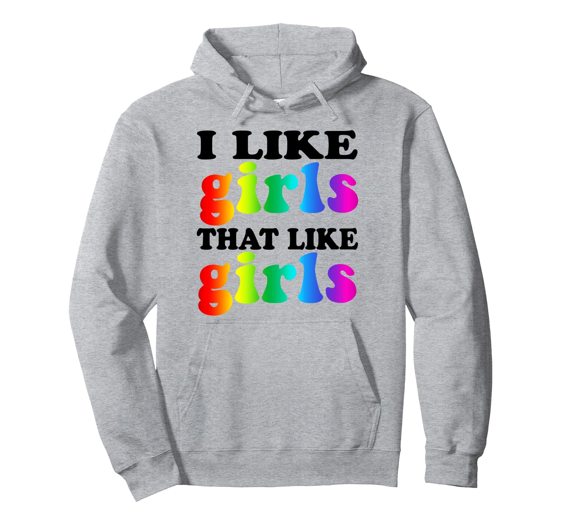 Trendy Pride Rainbow I Like That I Hoodie - Casual Everyday Wear Men Women - T-Shirt, Sweatshirt, Hoodie