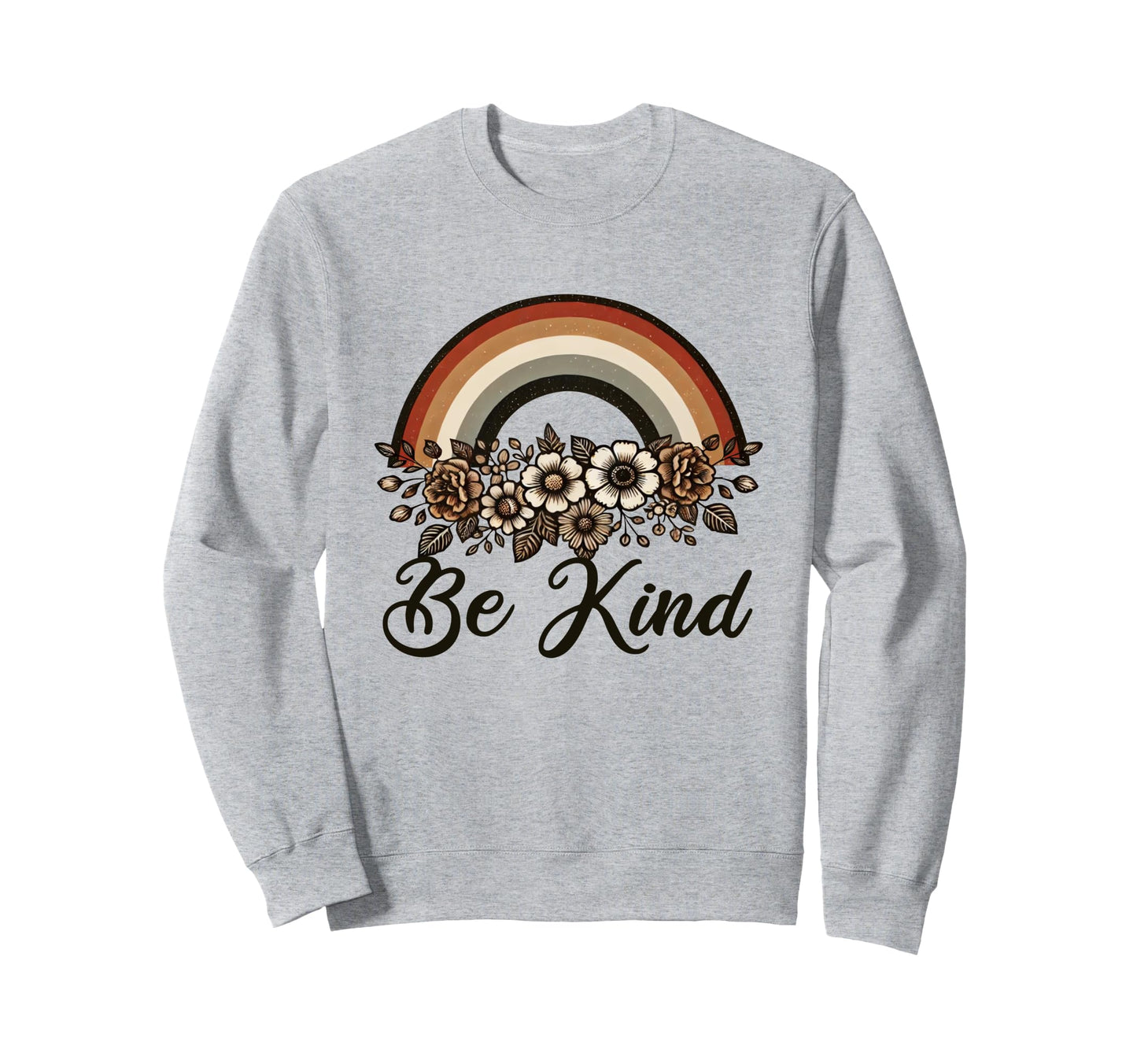 Be Kind 70S Rainbow Flowers Lover Sweatshirt - Graphic Print for Adults - T-Shirt, Sweatshirt, Hoodie
