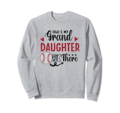 Thats My Granddaughter Out There Sweatshirt - Graphic Print Men Women - T-Shirt, Sweatshirt, Hoodie