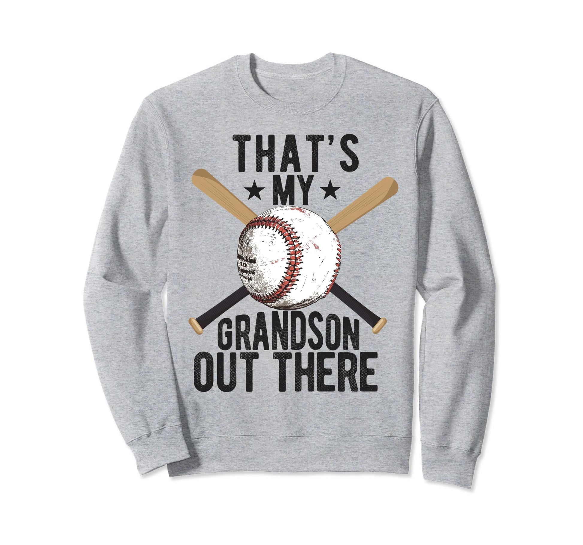 Thats My Grandson Out There Baseball Sweatshirt - Unique Graphic Unisex - T-Shirt, Sweatshirt, Hoodie