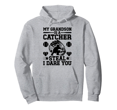 Grandson Is Baseball Catcher Hoodie - Casual Everyday Wear Men Women - T-Shirt, Sweatshirt, Hoodie