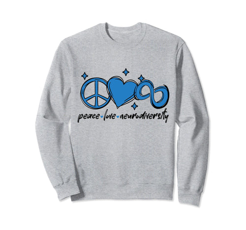 Autism Peace Love Neurodiversity Sweatshirt - Trendy Graphic Men Women - T-Shirt, Sweatshirt, Hoodie