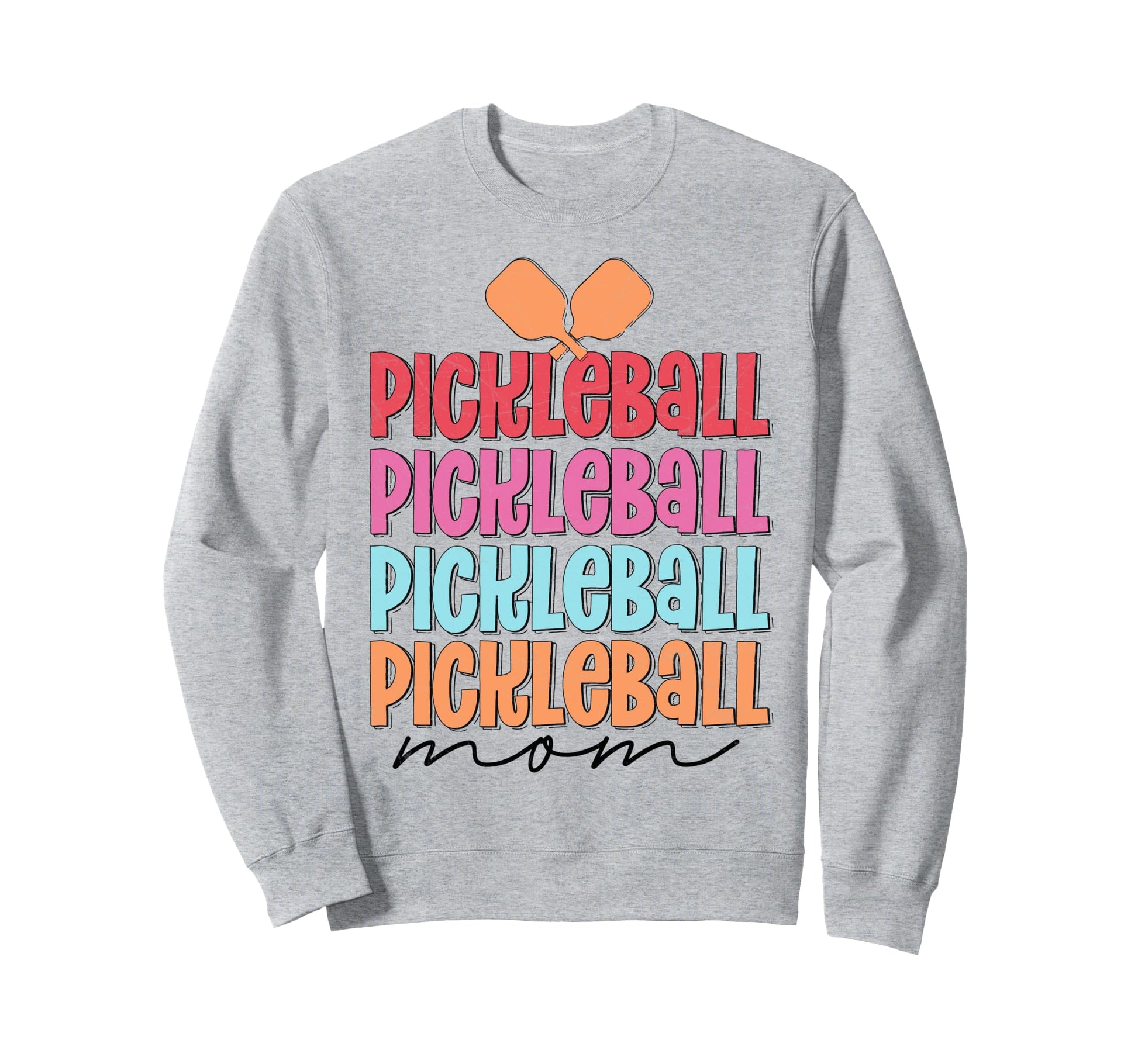 Pickleball Mom Game Paddle Sport Fun Sweatshirt - Unique Graphic Unisex - T-Shirt, Sweatshirt, Hoodie
