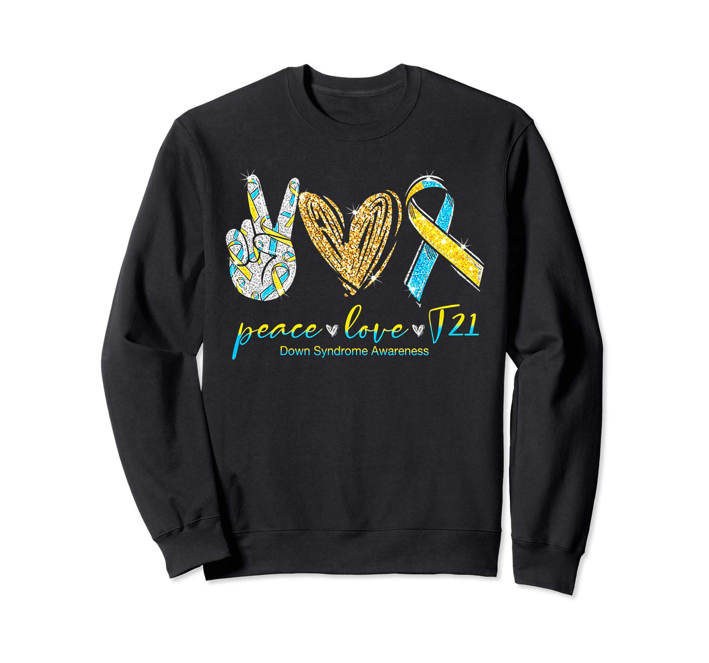 Peace Love Cure Down Syndrome Sweatshirt - Aesthetic Graphic Unisex - T-Shirt, Sweatshirt, Hoodie