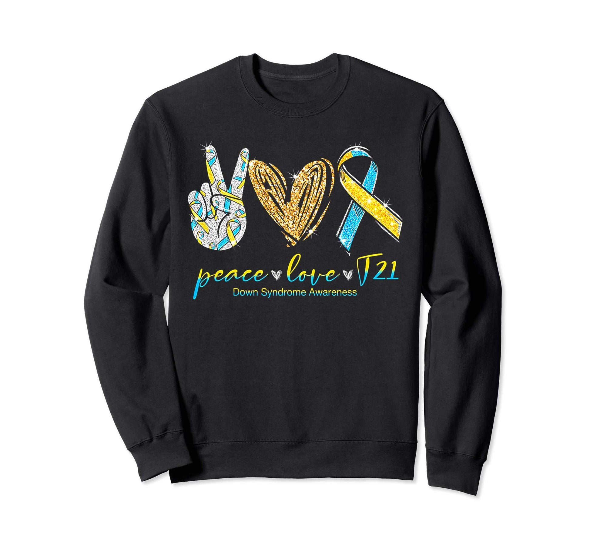 Peace Love Cure Down Syndrome Sweatshirt - Aesthetic Graphic Unisex - T-Shirt, Sweatshirt, Hoodie