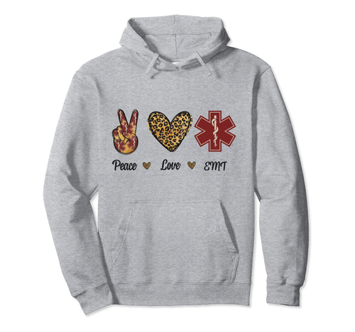 Peace Love Emt Emergency Medical Hoodie - Fun Novelty Design Men Women - T-Shirt, Sweatshirt, Hoodie