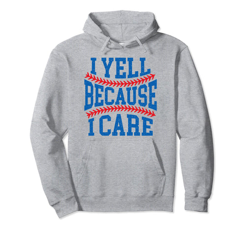 Passionate Funny Baseball Parent I Yell Hoodie - Unique Graphic Unisex - T-Shirt, Sweatshirt, Hoodie