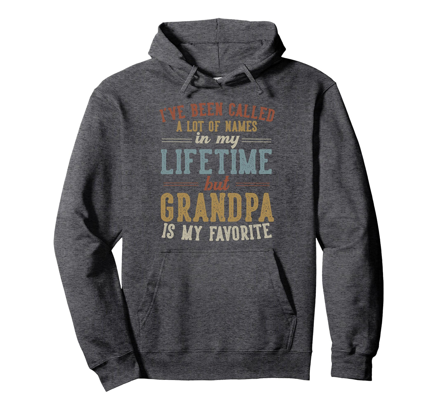 Grandpa Is My Favorite Name Fathers Hoodie - Custom Art Print for Adults - T-Shirt, Sweatshirt, Hoodie