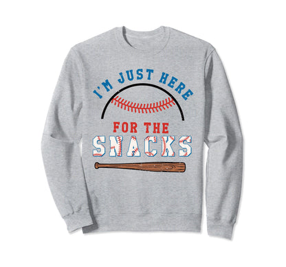 Im Just Here Snacks Baseball Snack Sweatshirt - Novelty Apparel Men Women - T-Shirt, Sweatshirt, Hoodie