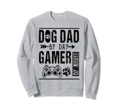 Mens Dog Dad Day Gamer Night Fathers Sweatshirt - Trendy Graphic Unisex - T-Shirt, Sweatshirt, Hoodie