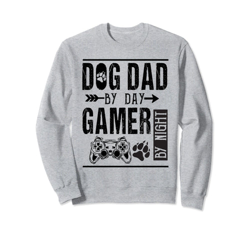 Mens Dog Dad Day Gamer Night Fathers Sweatshirt - Trendy Graphic Unisex - T-Shirt, Sweatshirt, Hoodie