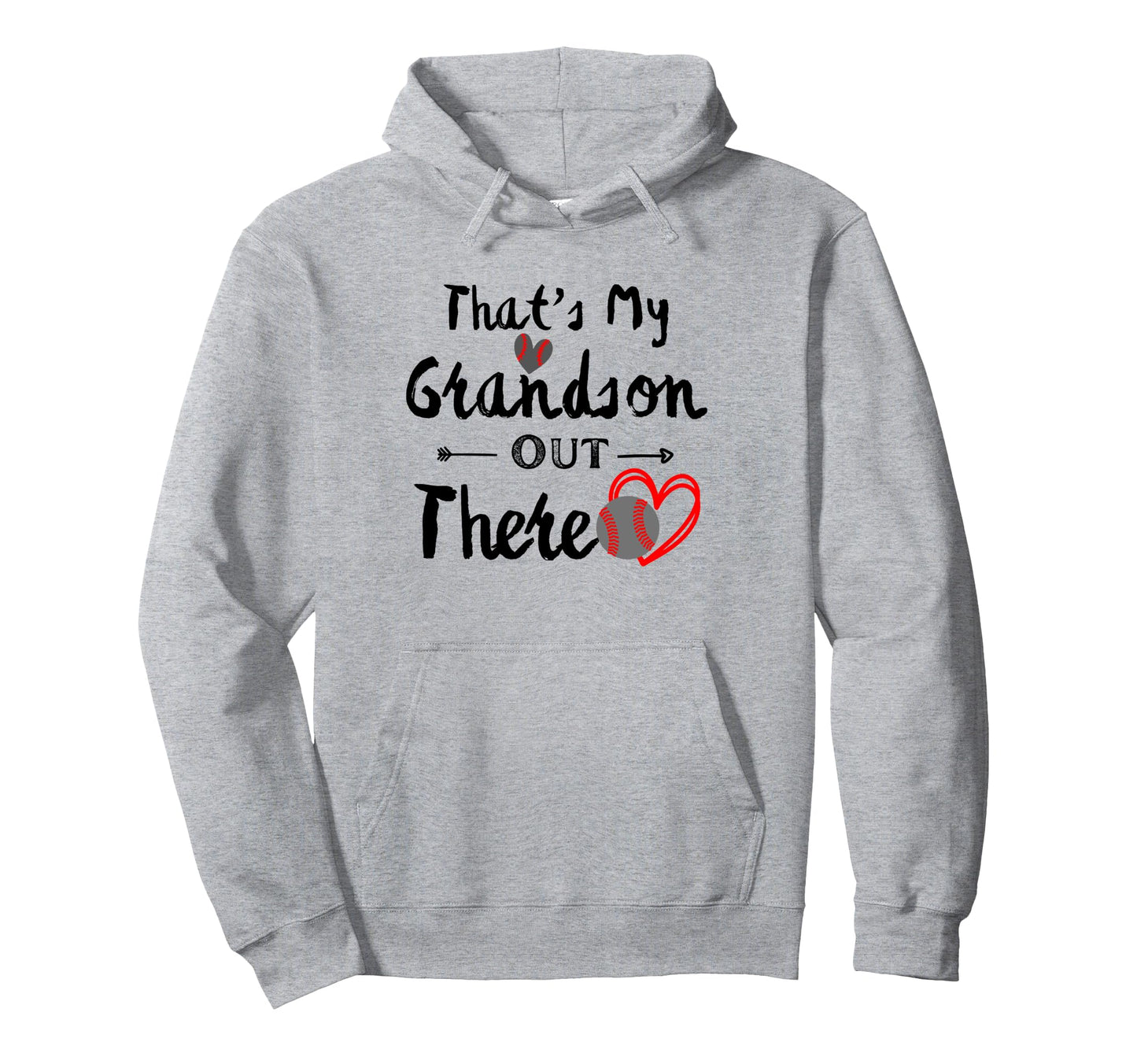 Thats My Grandson Out There Baseball Hoodie - Novelty Apparel Unisex - T-Shirt, Sweatshirt, Hoodie