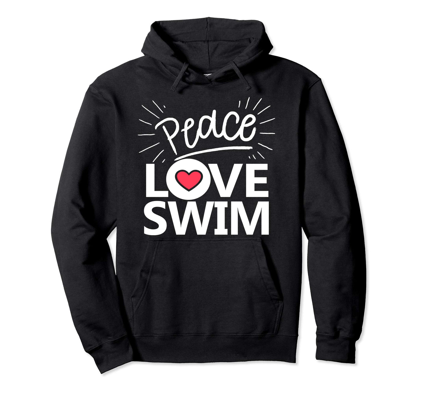 Peace Love Swim Swimmer Gift Love To Hoodie - Custom Art Print Men Women - T-Shirt, Sweatshirt, Hoodie