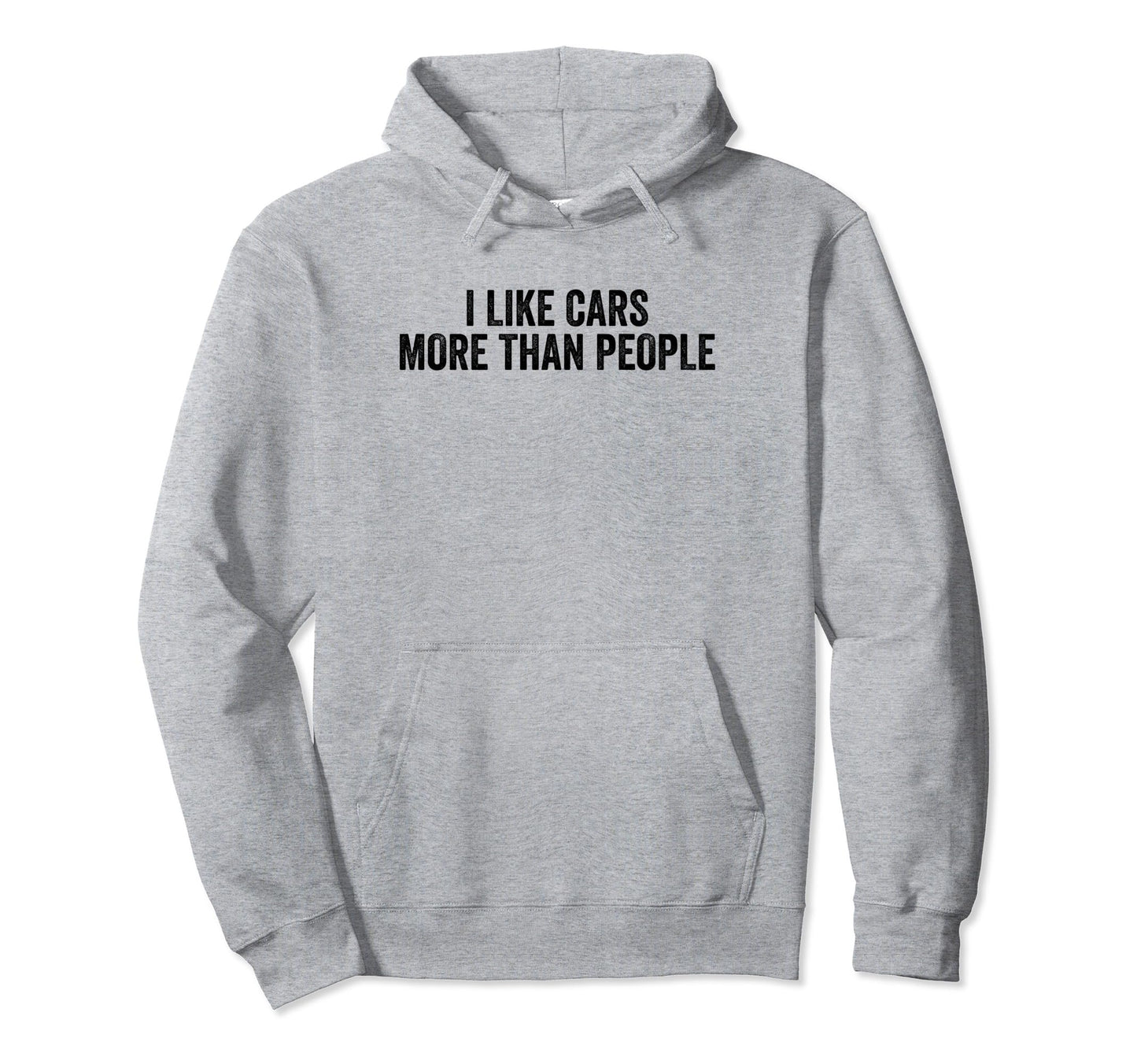 I Love Cars More Than People Autos Bring Hoodie - Graphic Print Unisex - T-Shirt, Sweatshirt, Hoodie