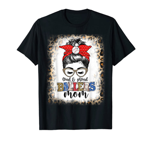Loud Proud Ballers Mom Life Messy Bun T-Shirt - Novelty Apparel for Adults - T-Shirt, Sweatshirt, Hoodie