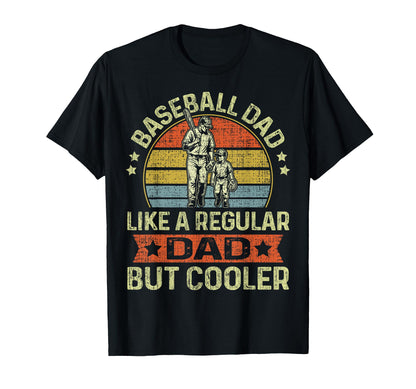 Baseball Dad Like Regular Dad But T-Shirt - Novelty Apparel Men Women - T-Shirt, Sweatshirt, Hoodie