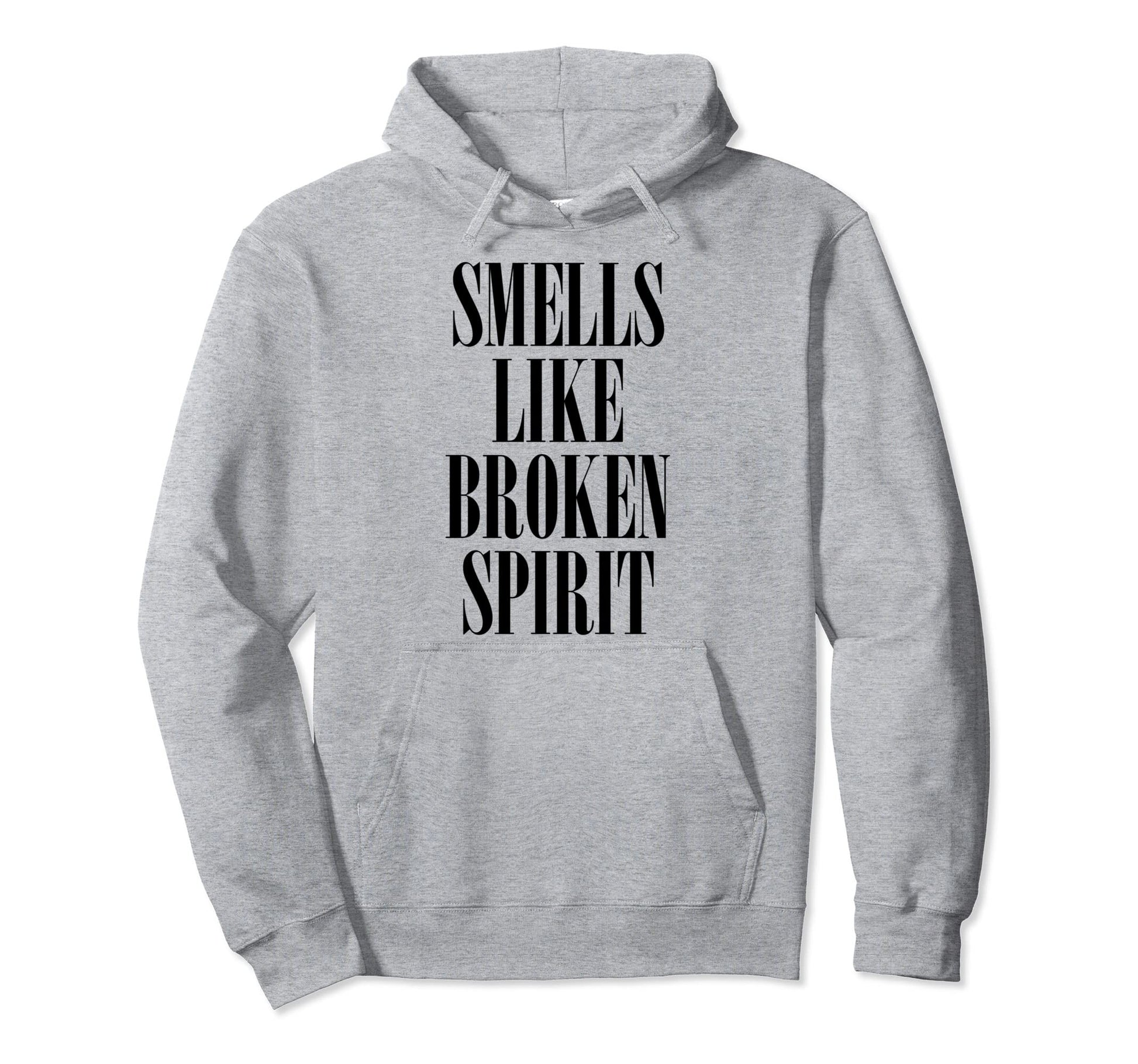 Grunge Sarcastic Sarcasm Smells Like Hoodie - Trendy Graphic for Adults - T-Shirt, Sweatshirt, Hoodie