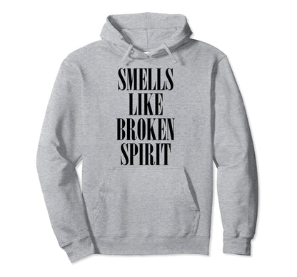 Grunge Sarcastic Sarcasm Smells Like Hoodie - Trendy Graphic for Adults - T-Shirt, Sweatshirt, Hoodie
