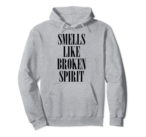 Grunge Sarcastic Sarcasm Smells Like Hoodie - Trendy Graphic for Adults - T-Shirt, Sweatshirt, Hoodie