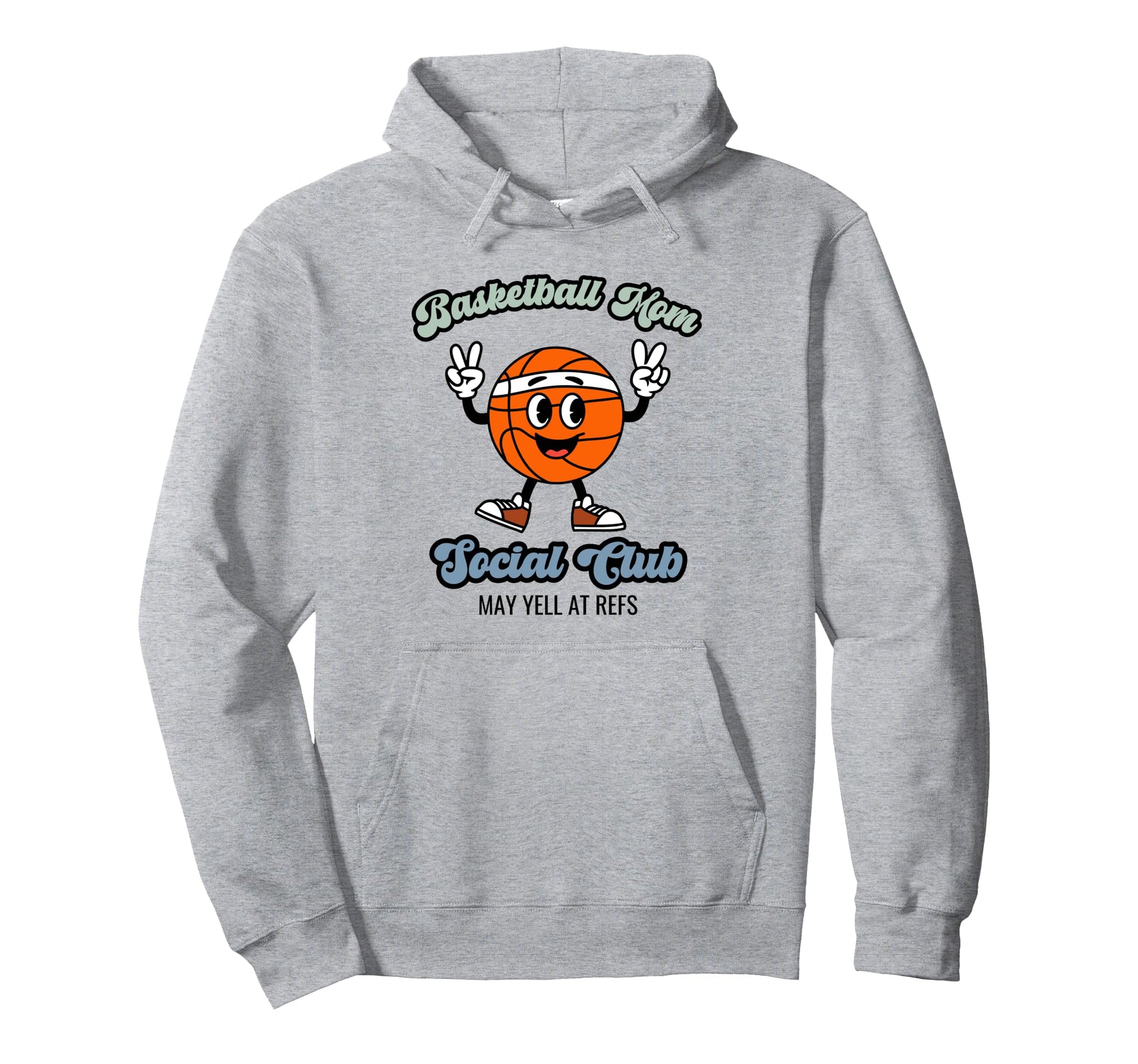 Basketball Mom May Yell Refs Game Day Hoodie - Graphic Print Men Women - T-Shirt, Sweatshirt, Hoodie