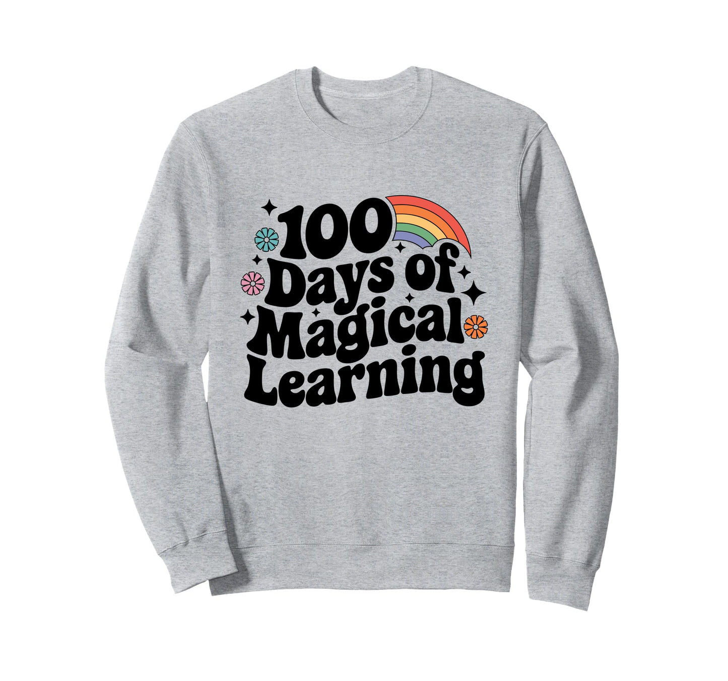 Groovy Rainbow 100 Days Magical Sweatshirt - Custom Art Print for Adults - T-Shirt, Sweatshirt, Hoodie