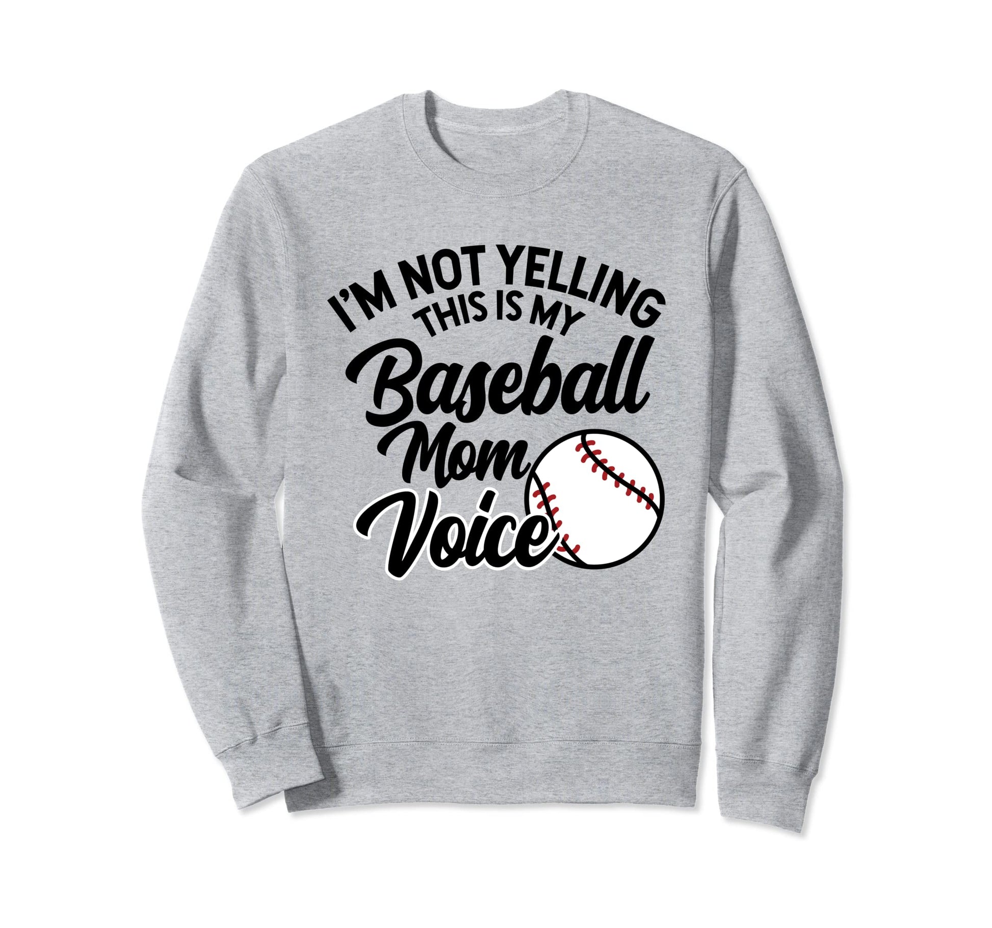 Im Not Yelling This Is My Sweatshirt - Custom Art Print for Adults - T-Shirt, Sweatshirt, Hoodie
