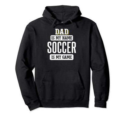 Funny Soccer Gift Dad Fathers Day Hoodie - Graphic Print Unisex - T-Shirt, Sweatshirt, Hoodie